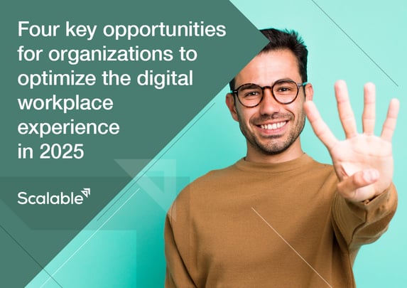 Four key opportunities for organizations to optimize the digital workplace experience in 2025 image
