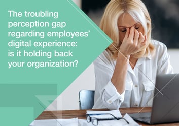 The Troubling Perception Gap Regarding Digital Employee Experience image