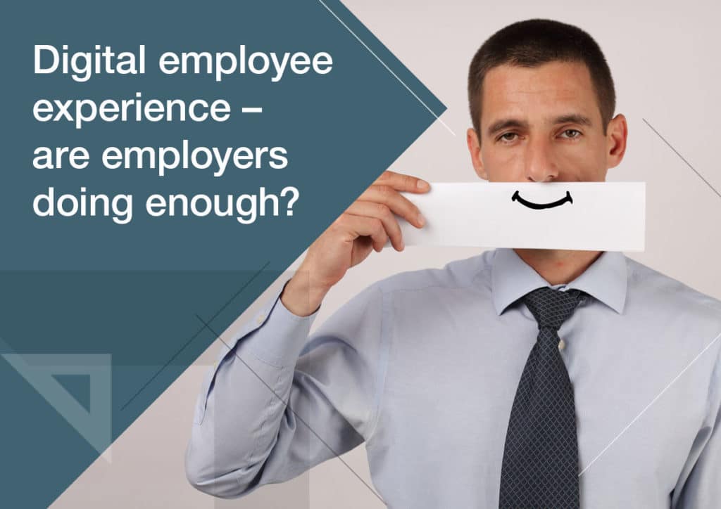 Arbeitgeber wissen, dass digitale Erfahrung in ihrer Verantwortung liegt, aber tun sie genug?