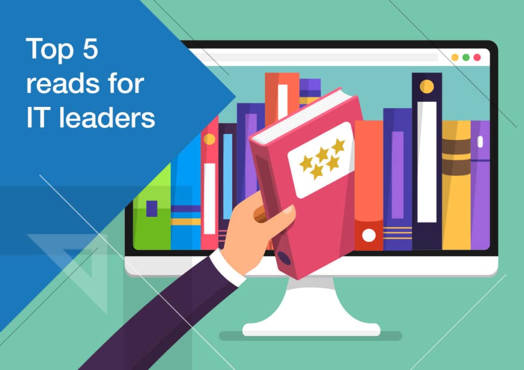 Top Five Reads for Every IT Leader