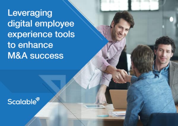 Enhancing M&A Success: Leveraging Digital Employee Experience Tools