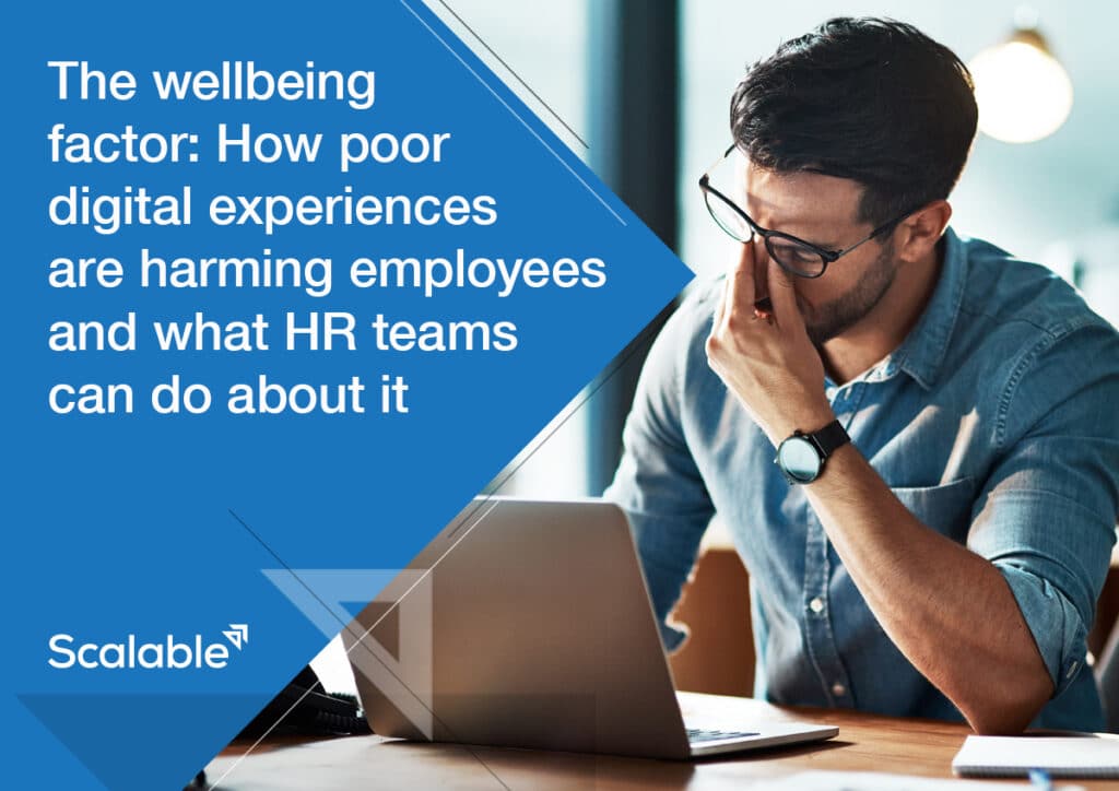 The wellbeing factor: How poor DEX is harming employees and what HR teams can do about it